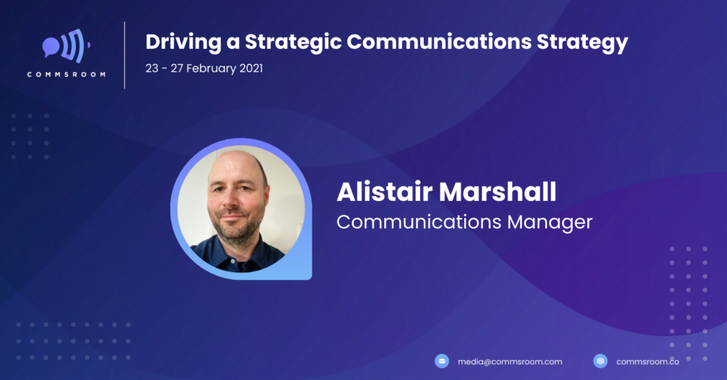 Alistair Marshall on crafting a communications strategy